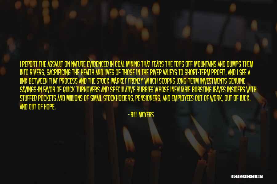 In The Dumps Quotes By Bill Moyers In The Dumps Quotes By Bill Moyers