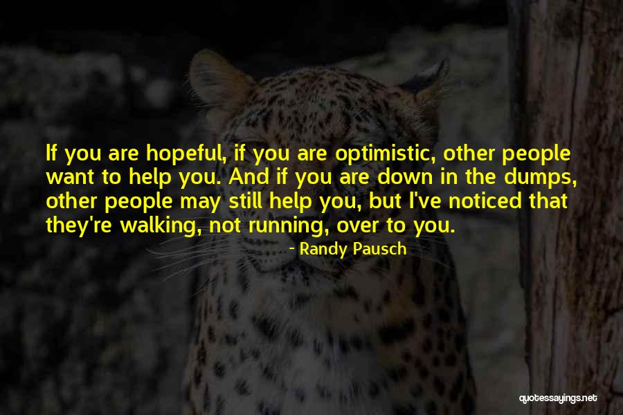 In The Dumps Quotes By Randy Pausch In The Dumps Quotes By Randy Pausch