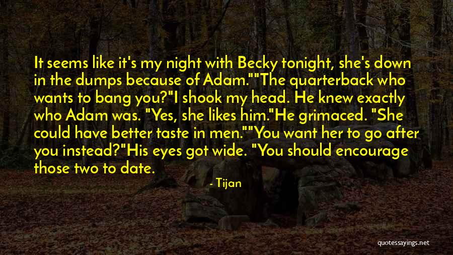 In The Dumps Quotes By Tijan In The Dumps Quotes By Tijan