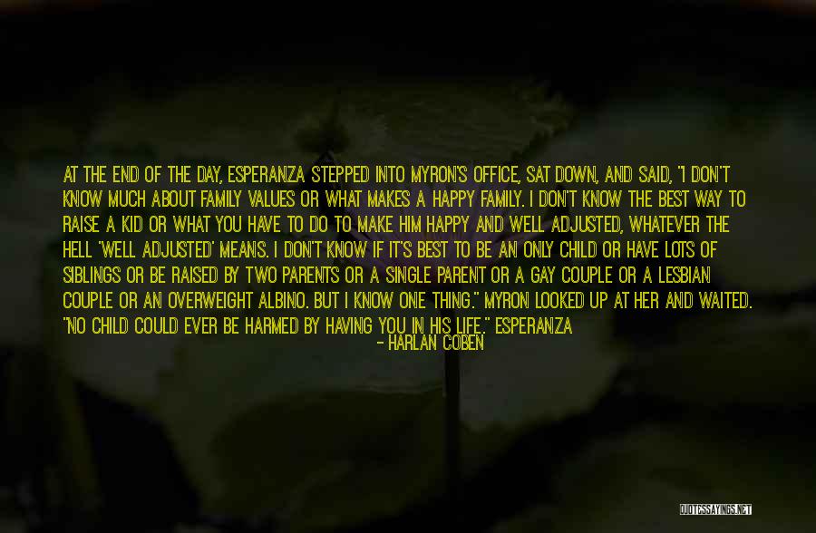 In The End All You Have Is Family Quotes By Harlan Coben