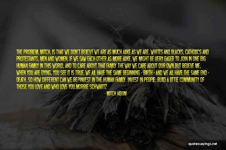 In The End All You Have Is Family Quotes By Mitch Albom