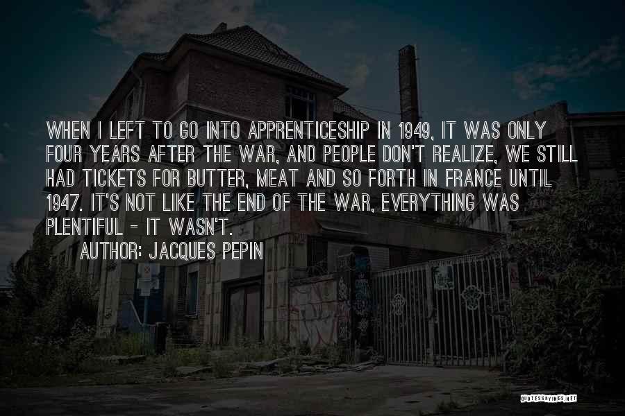 In The End Everything Will Be Okay Quotes By Jacques Pepin