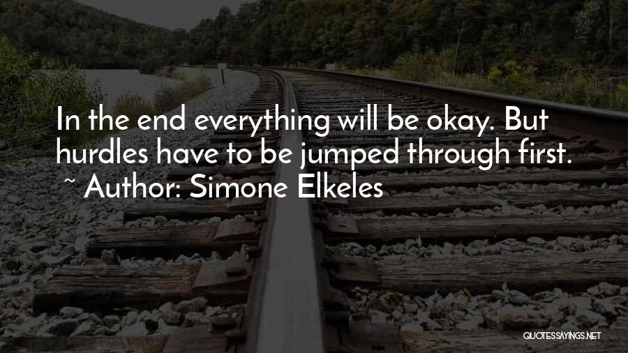 In The End Everything Will Be Okay Quotes By Simone Elkeles