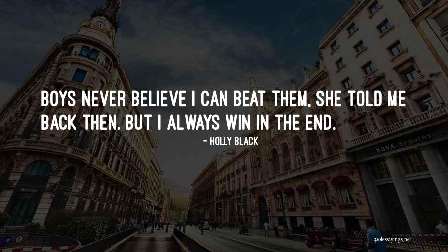 In The End I Will Win Quotes By Holly Black