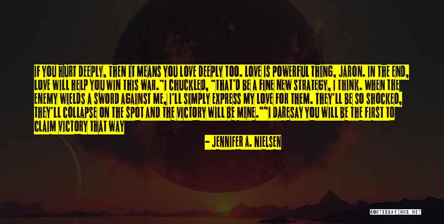 In The End I Will Win Quotes By Jennifer A. Nielsen