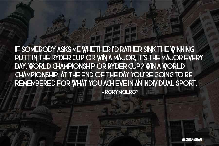 In The End I Will Win Quotes By Rory McIlroy