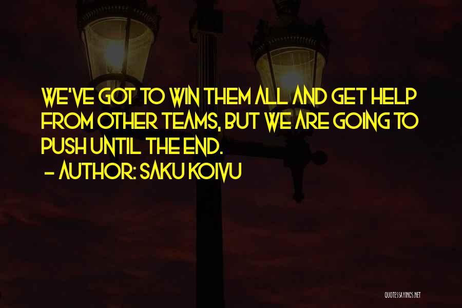 In The End I Will Win Quotes By Saku Koivu