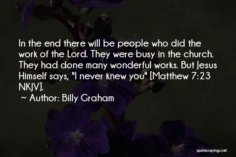 In The End It All Works Out Quotes By Billy Graham