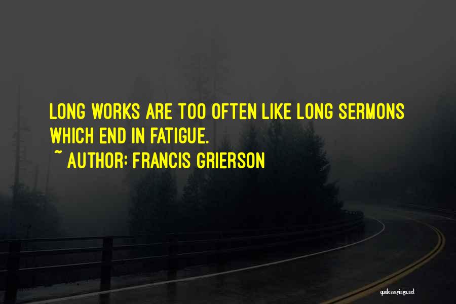 In The End It All Works Out Quotes By Francis Grierson