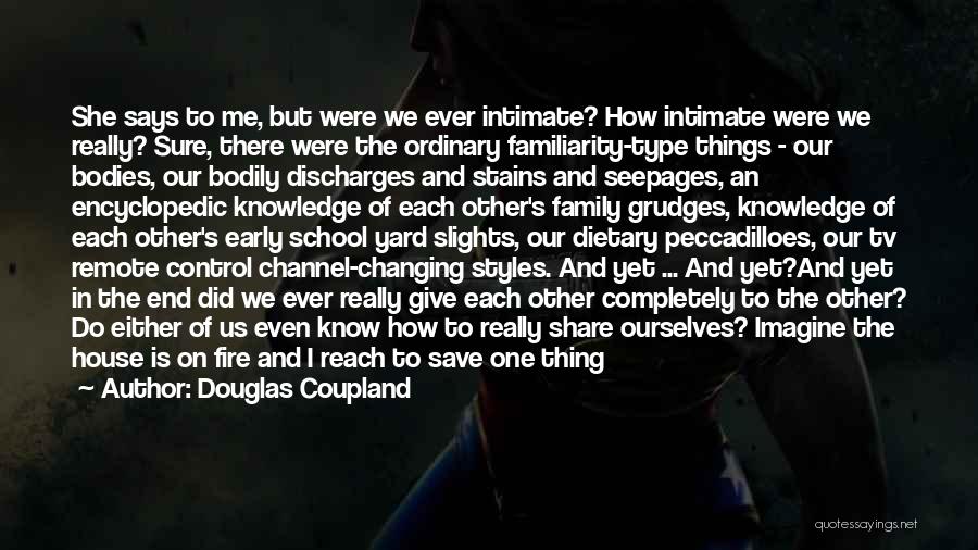 In The End It's Just You And Me Quotes By Douglas Coupland