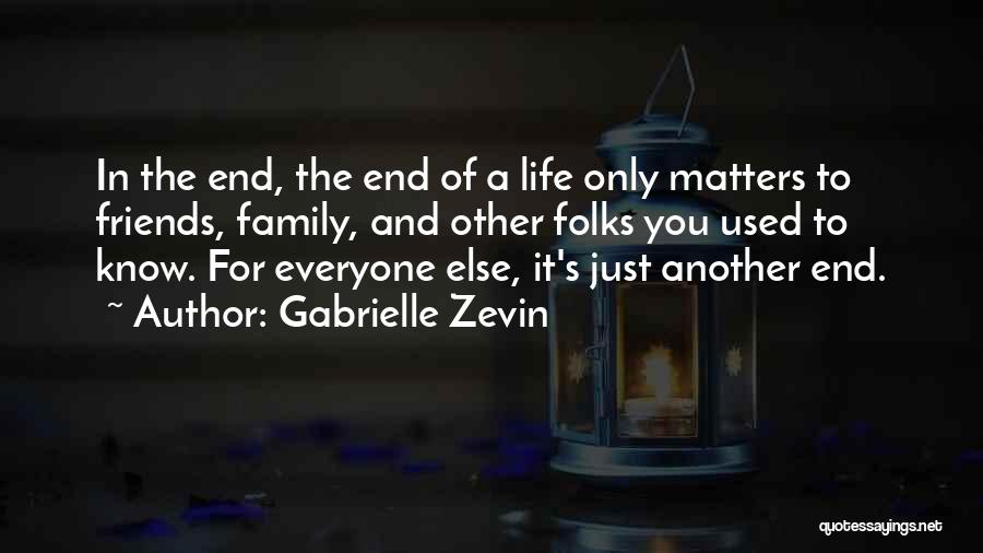 In The End It's Only You Quotes By Gabrielle Zevin