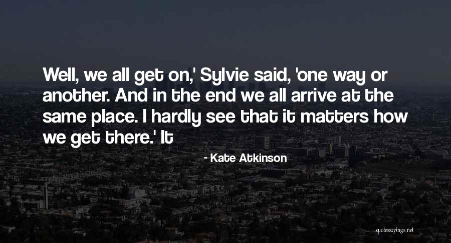 In The End Quotes By Kate Atkinson