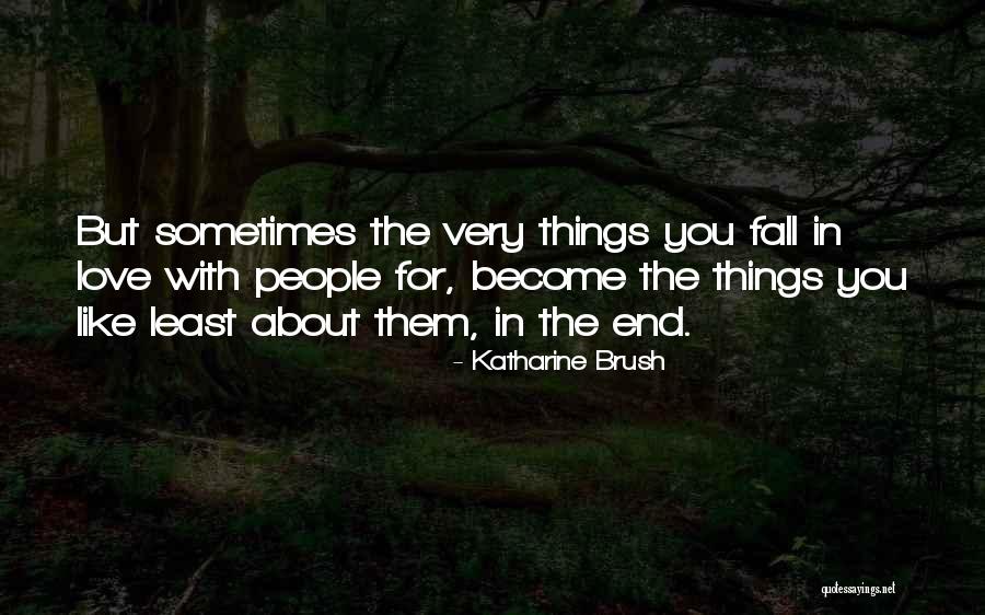 In The End Quotes By Katharine Brush In The End Quotes By Katharine Brush