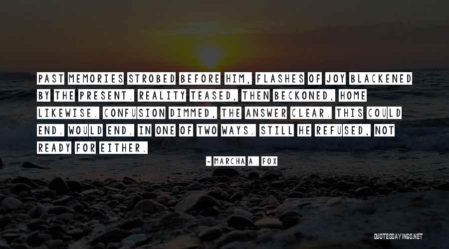 In The End Quotes By Marcha A. Fox In The End Quotes By Marcha A. Fox