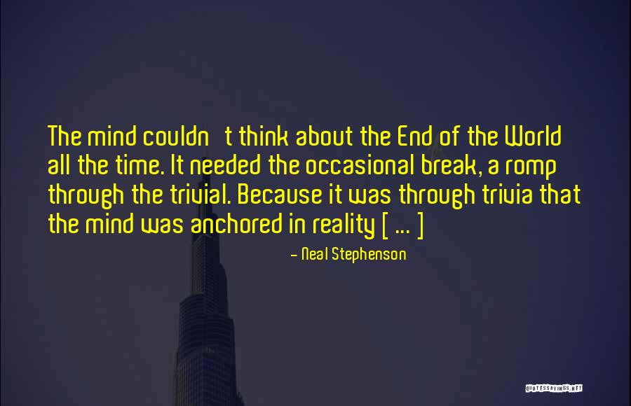 In The End Quotes By Neal Stephenson