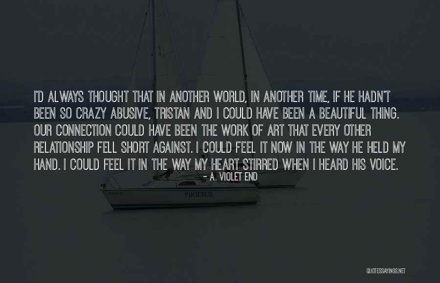 In The End Relationship Quotes By A. Violet End In The End Relationship Quotes By A. Violet End