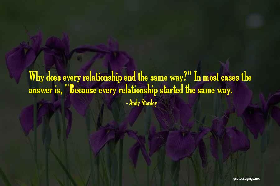 In The End Relationship Quotes By Andy Stanley In The End Relationship Quotes By Andy Stanley