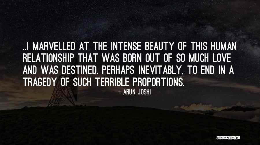 In The End Relationship Quotes By Arun Joshi In The End Relationship Quotes By Arun Joshi
