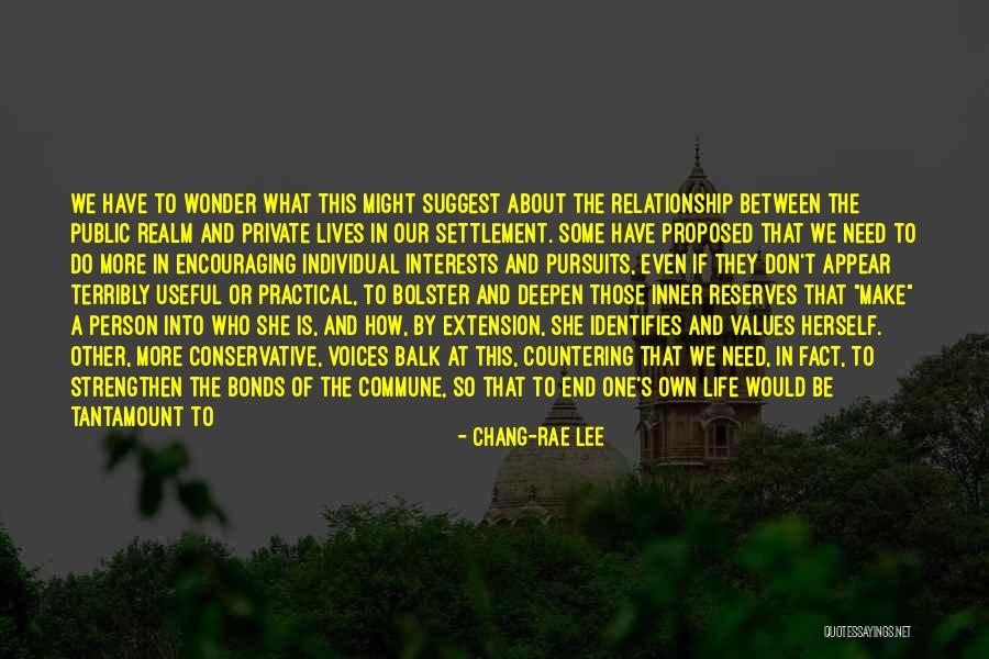 In The End Relationship Quotes By Chang-rae Lee In The End Relationship Quotes By Chang-rae Lee