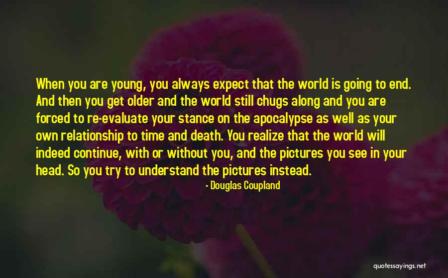 In The End Relationship Quotes By Douglas Coupland In The End Relationship Quotes By Douglas Coupland