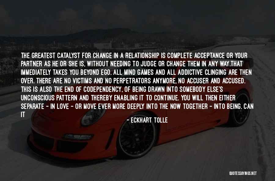In The End Relationship Quotes By Eckhart Tolle In The End Relationship Quotes By Eckhart Tolle