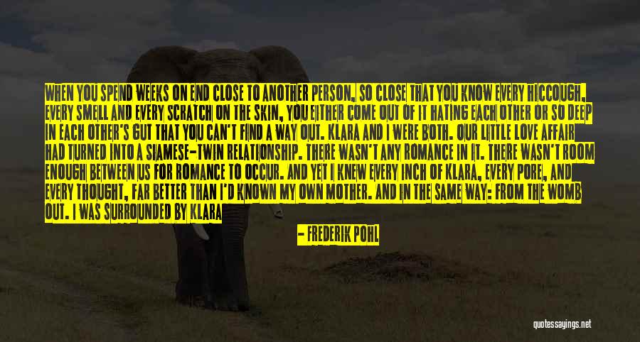 In The End Relationship Quotes By Frederik Pohl In The End Relationship Quotes By Frederik Pohl