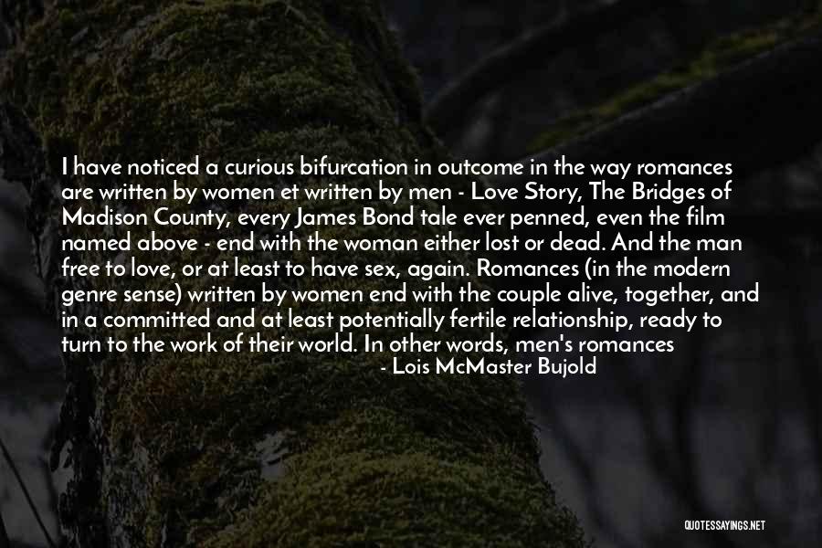In The End Relationship Quotes By Lois McMaster Bujold In The End Relationship Quotes By Lois McMaster Bujold