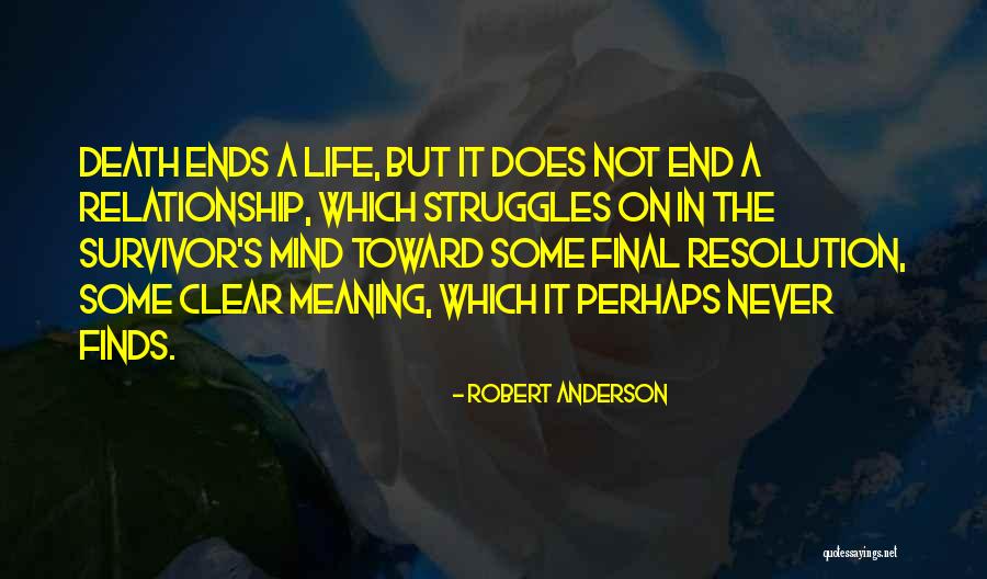 In The End Relationship Quotes By Robert Anderson In The End Relationship Quotes By Robert Anderson