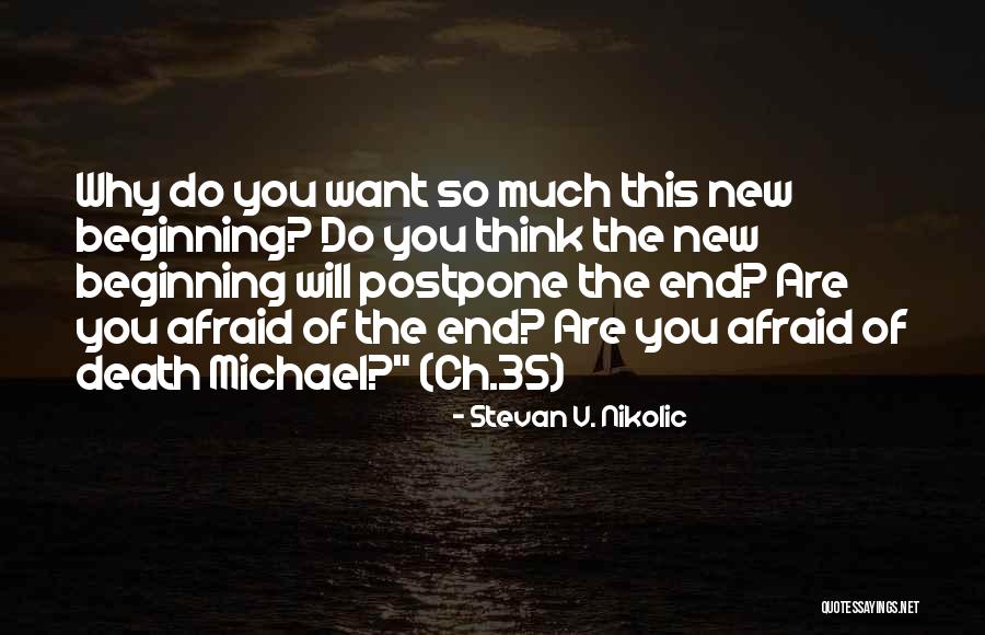 In The End Relationship Quotes By Stevan V. Nikolic In The End Relationship Quotes By Stevan V. Nikolic