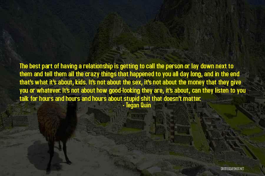 In The End Relationship Quotes By Tegan Quin In The End Relationship Quotes By Tegan Quin