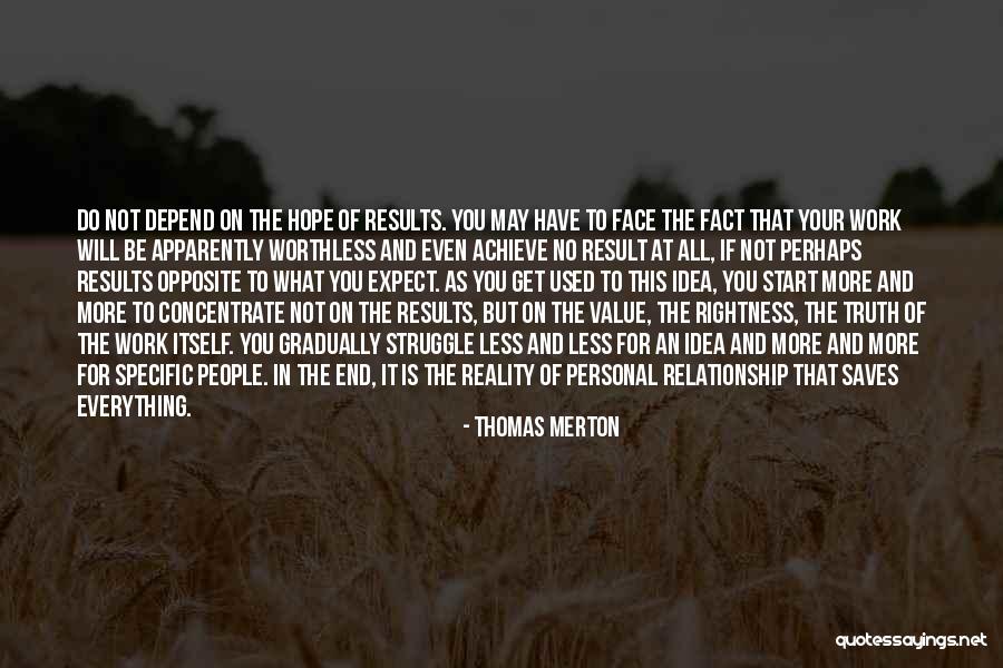 In The End Relationship Quotes By Thomas Merton In The End Relationship Quotes By Thomas Merton