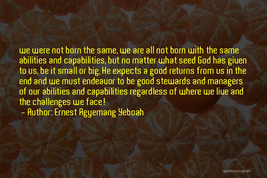 In The End We Are All The Same Quotes By Ernest Agyemang Yeboah