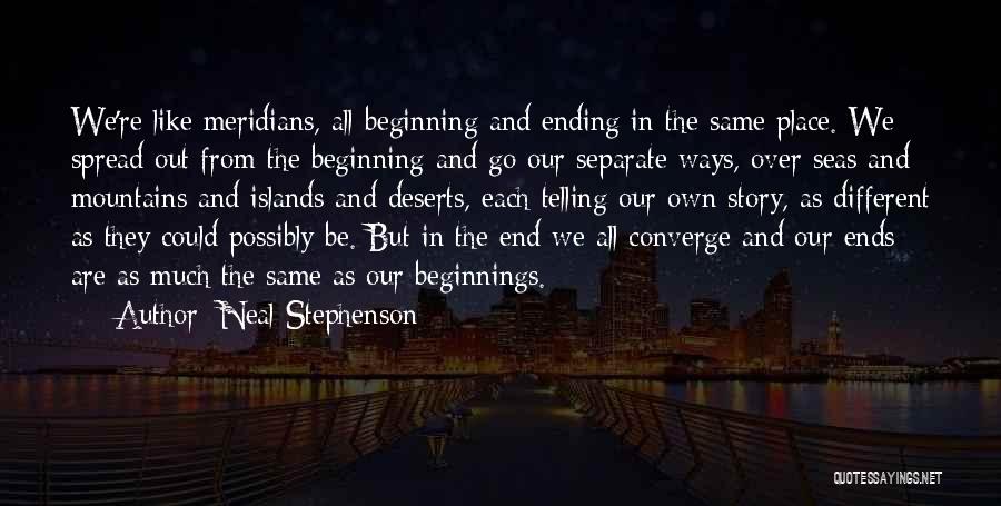 In The End We Are All The Same Quotes By Neal Stephenson