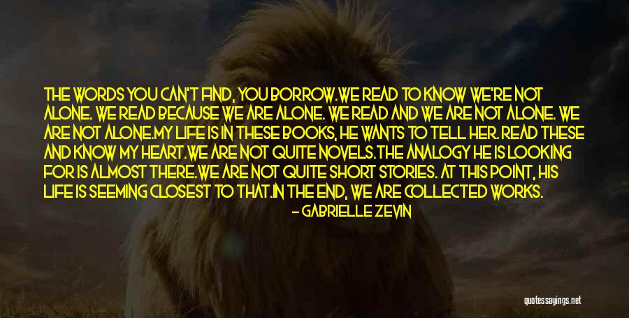 In The End We Are Alone Quotes By Gabrielle Zevin In The End We Are Alone Quotes By Gabrielle Zevin