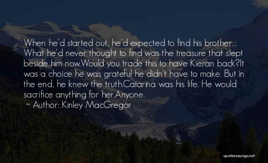 In The End You Find Out Quotes By Kinley MacGregor