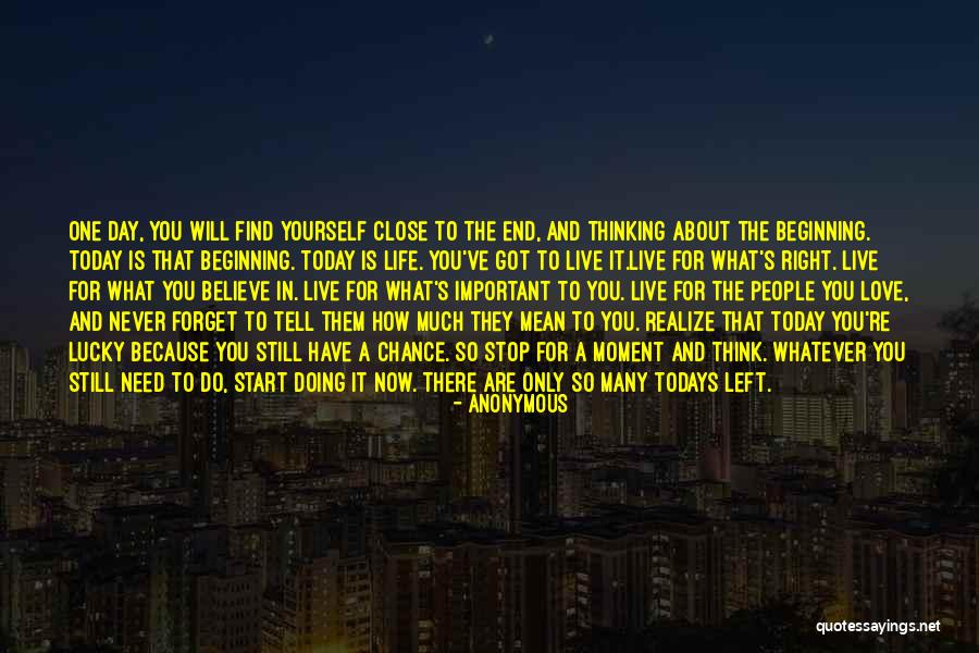 In The End You Only Have Yourself Quotes By Anonymous In The End You Only Have Yourself Quotes By Anonymous