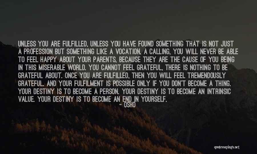 In The End You Only Have Yourself Quotes By Osho In The End You Only Have Yourself Quotes By Osho