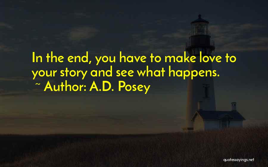 In The End You Quotes By A.D. Posey