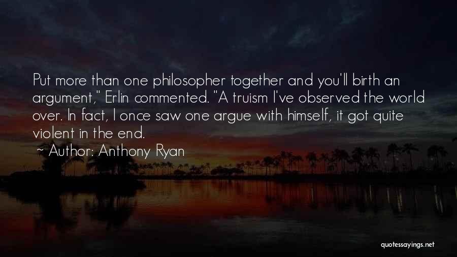 In The End You Quotes By Anthony Ryan