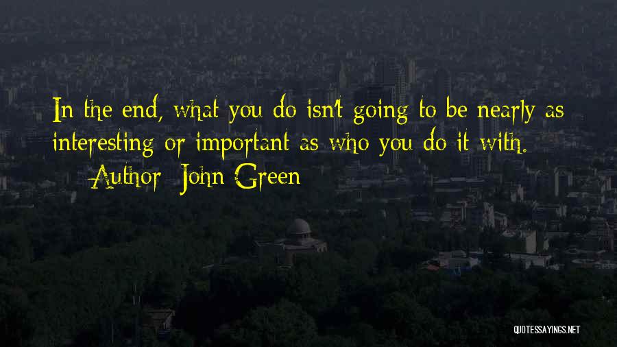 In The End You Quotes By John Green