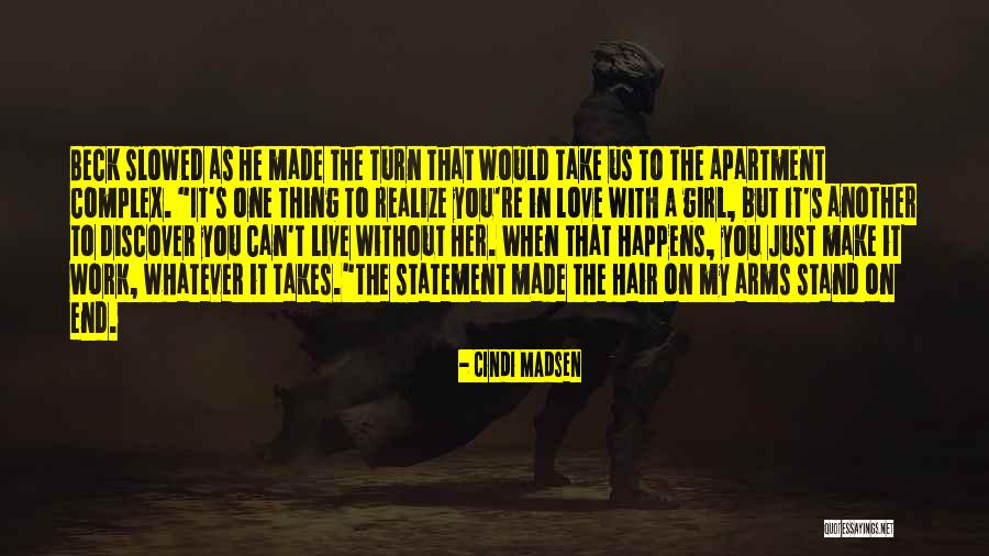 In The End You Realize Quotes By Cindi Madsen In The End You Realize Quotes By Cindi Madsen