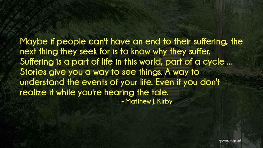 In The End You Realize Quotes By Matthew J. Kirby In The End You Realize Quotes By Matthew J. Kirby