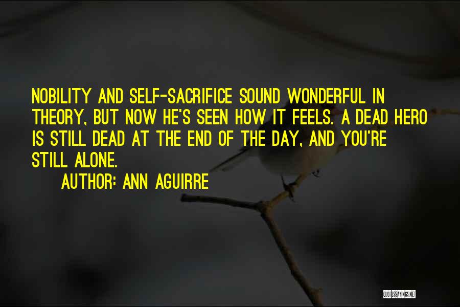 In The End You're Alone Quotes By Ann Aguirre