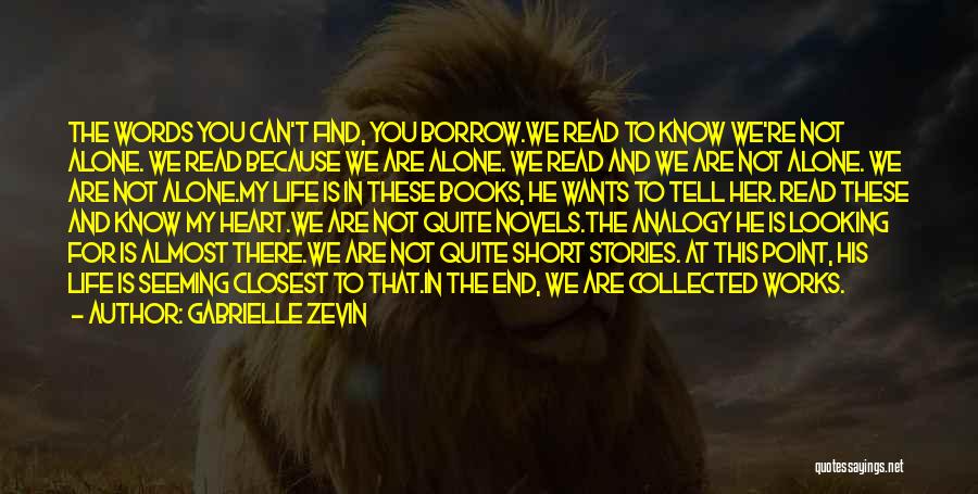In The End You're Alone Quotes By Gabrielle Zevin
