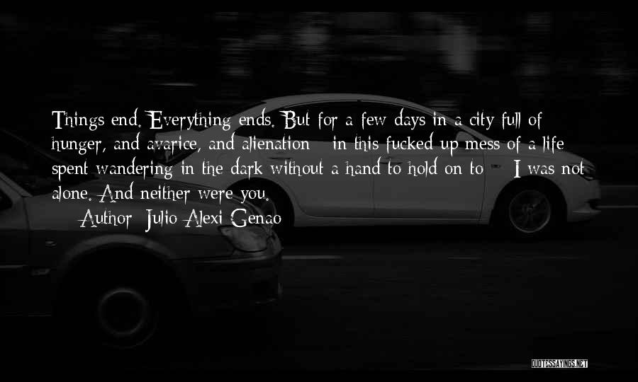 In The End You're Alone Quotes By Julio Alexi Genao