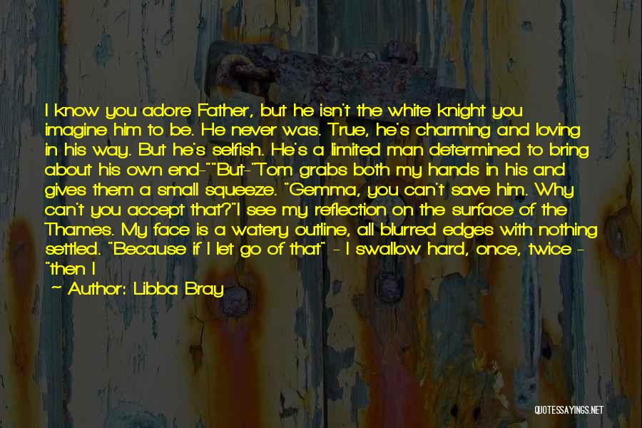 In The End You're Alone Quotes By Libba Bray