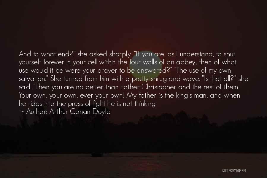 In The End You're On Your Own Quotes By Arthur Conan Doyle