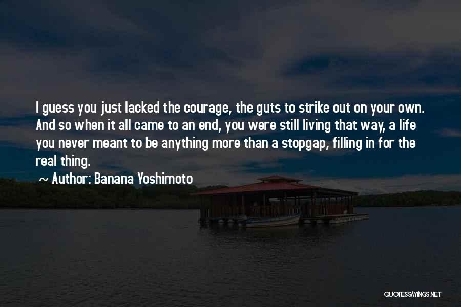 In The End You're On Your Own Quotes By Banana Yoshimoto