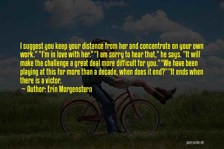 In The End You're On Your Own Quotes By Erin Morgenstern