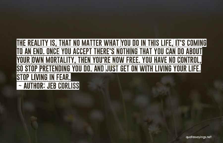 In The End You're On Your Own Quotes By Jeb Corliss